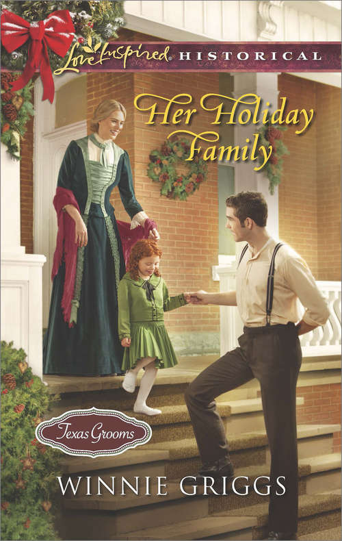 Book cover of Her Holiday Family: Her Holiday Family The Bride Ship A Pony Express Christmas Rocky Mountain Dreams (ePub First edition) (Texas Grooms (Love Inspired Historical) #5)