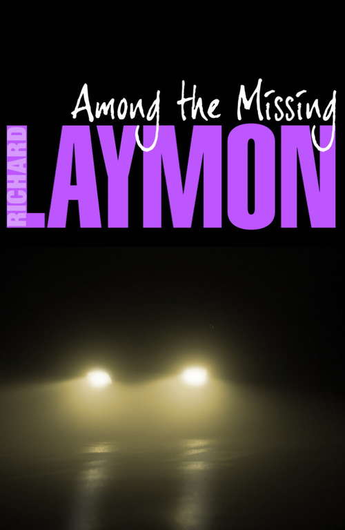 Book cover of Among the Missing: She put her trust in the wrong man… (The\richard Laymon Collection: Vol. 14)