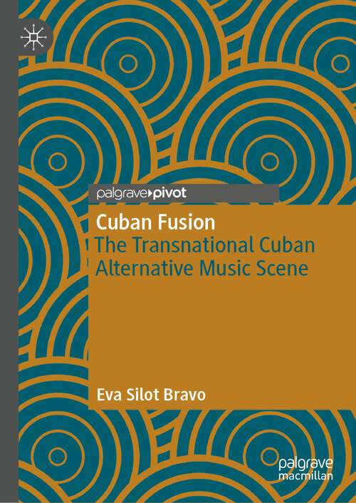 Book cover of Cuban Fusion: The Transnational Cuban Alternative Music Scene (2024)