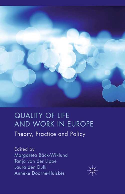 Book cover of Quality of Life and Work in Europe: Theory, Practice and Policy (2011)