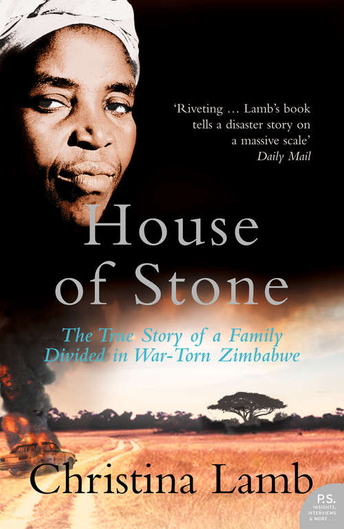 Book cover of House of Stone: The True Story Of A Family Divided In War-torn Zimbabwe (ePub edition)