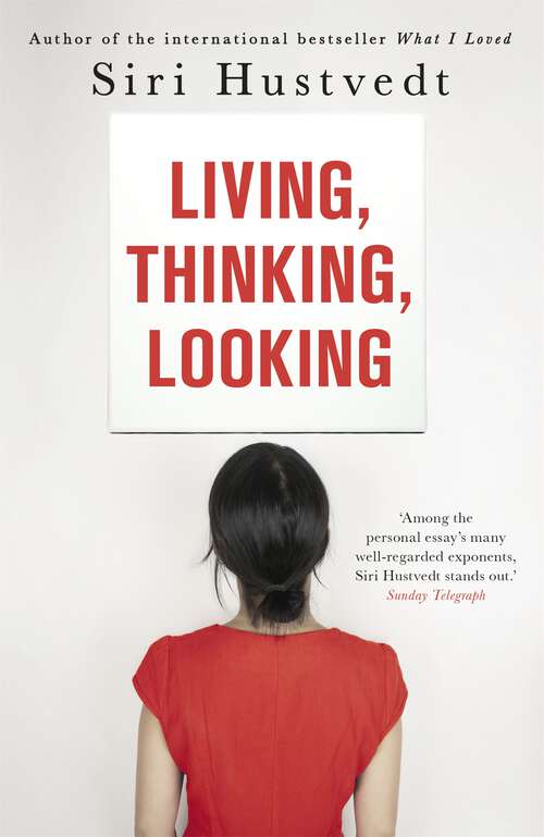 Book cover of Living, Thinking, Looking: Essays