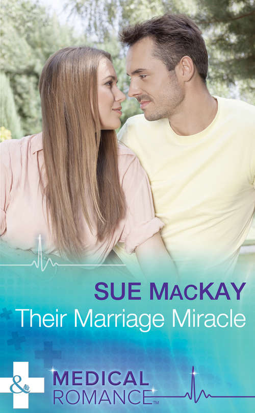 Book cover of Their Marriage Miracle (ePub First edition) (Mills And Boon Medical Ser.)