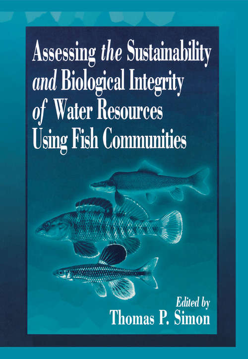 Book cover of Assessing the Sustainability and Biological Integrity of Water Resources Using Fish Communities