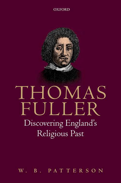 Book cover of Thomas Fuller: Discovering England's Religious Past