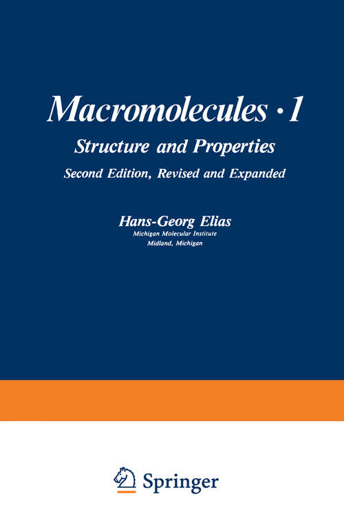 Book cover of Macromolecules · 1: Volume 1: Structure and Properties (1984)