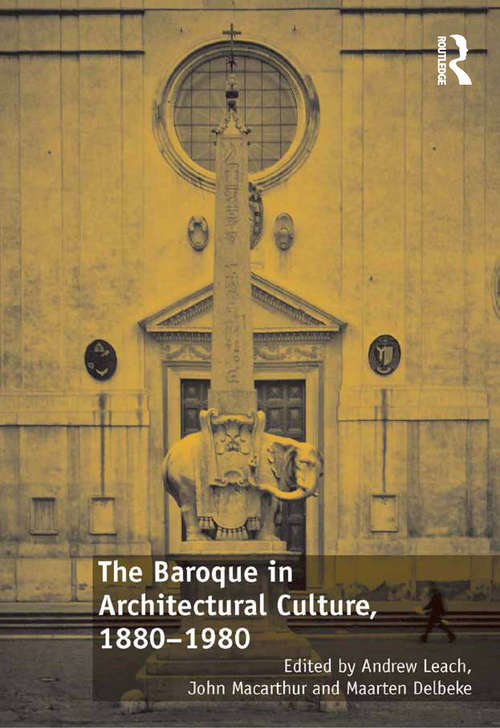 Book cover of The Baroque in Architectural Culture, 1880-1980