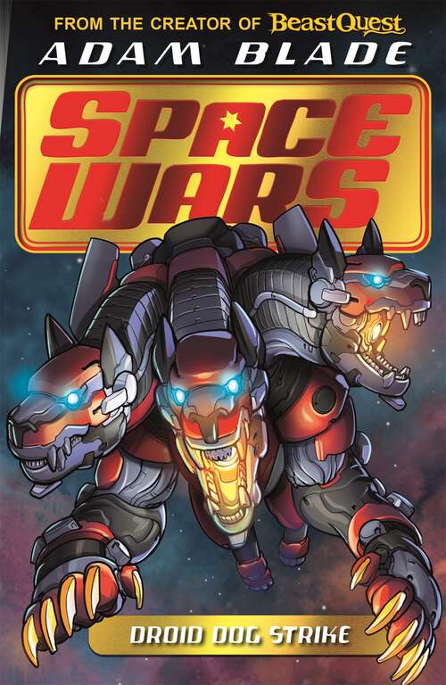 Book cover of Droid Dog Strike: Book 4 (Beast Quest: Space Wars)