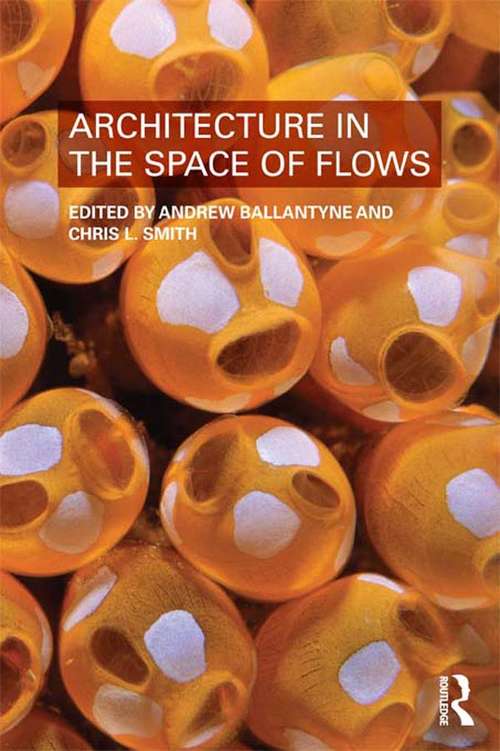 Book cover of Architecture in the Space of Flows