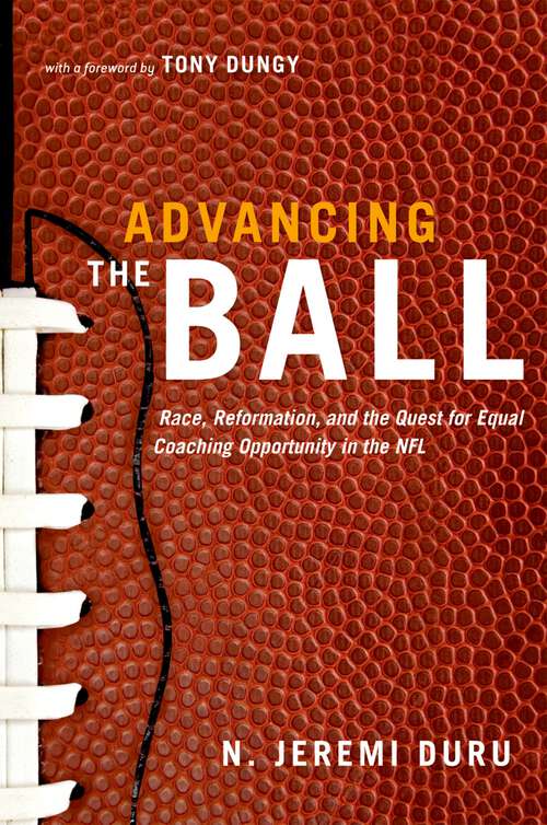 Book cover of Advancing the Ball: Race, Reformation, and the Quest for Equal Coaching Opportunity in the NFL (Law and Current Events Masters)