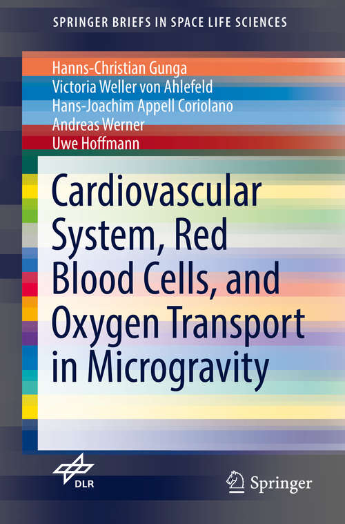 Book cover of Cardiovascular System, Red Blood Cells, and Oxygen Transport in Microgravity (1st ed. 2016) (SpringerBriefs in Space Life Sciences)