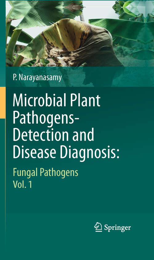 Book cover of Microbial Plant Pathogens-Detection and Disease Diagnosis: Fungal Pathogens, Vol.1 (2011)