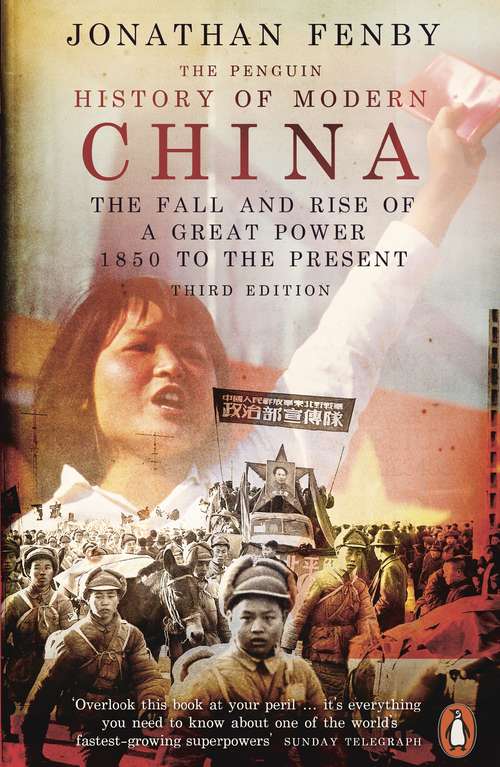 Book cover of The Penguin History of Modern China: The Fall and Rise of a Great Power, 1850 - 2009