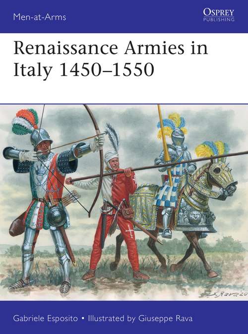 Book cover of Renaissance Armies in Italy 1450–1550 (Men-at-Arms #536)
