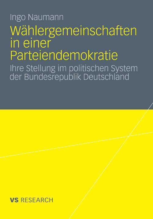 Book cover of Wählergemeinschaften in einer Parteiendemokratie: Ihre Stellung im politischen System der Bundesrepublik Deutschland (2012)