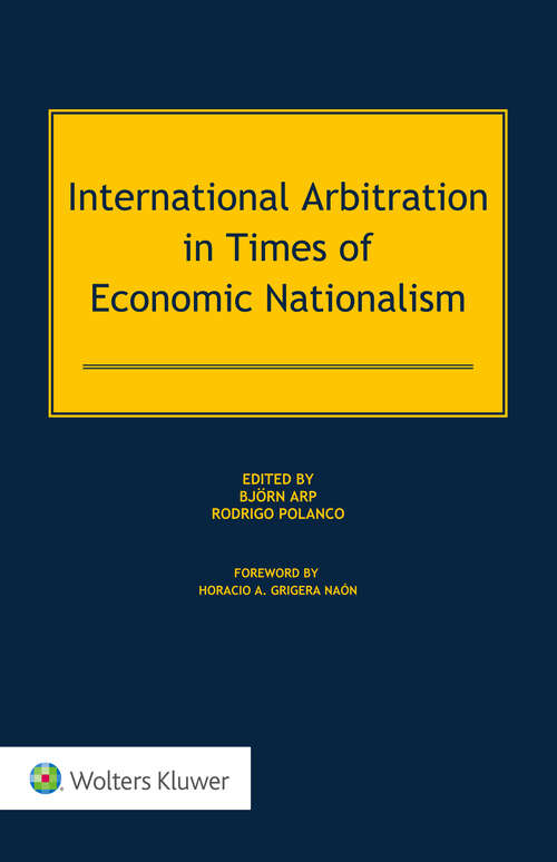 Book cover of International Arbitration in Times of Economic Nationalism