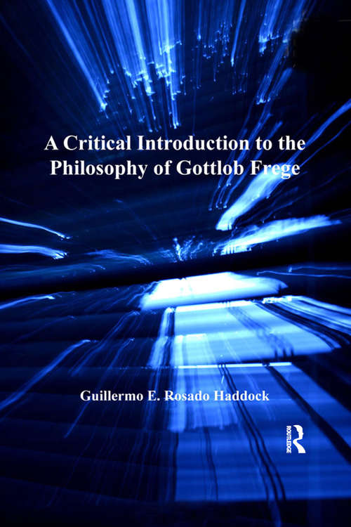 Book cover of A Critical Introduction to the Philosophy of Gottlob Frege