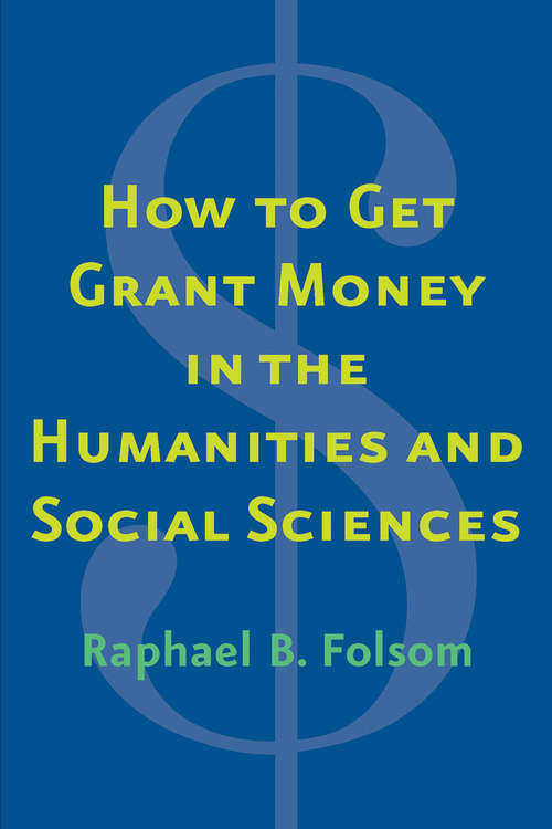 Book cover of How to Get Grant Money in the Humanities and Social Sciences