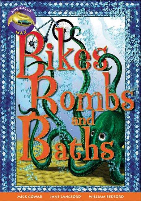 Book cover of Bike, Bombs and Baths (PDF) (Rigby Navigator: Grey Level, Book 1)