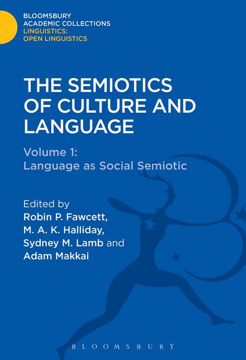 Book cover of The Semiotics of Culture and Language: Volume 1 : Language as Social Semiotic (Linguistics: Bloomsbury Academic Collections)