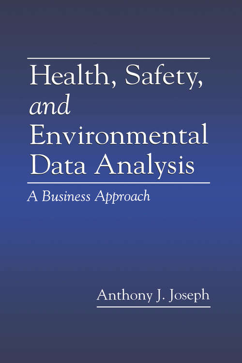 Book cover of Health, Safety, and Environmental Data Analysis: A Business Approach