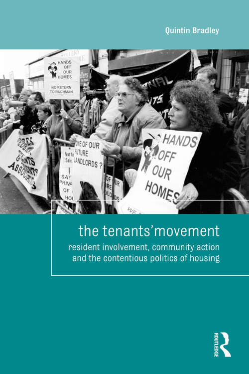 Book cover of The Tenants' Movement: Resident involvement, community action and the contentious politics of housing (Housing and Society Series)
