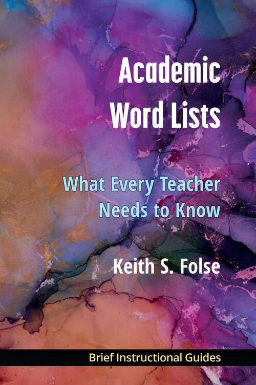 Book cover of Academic Word Lists: What Every Teacher Needs to Know