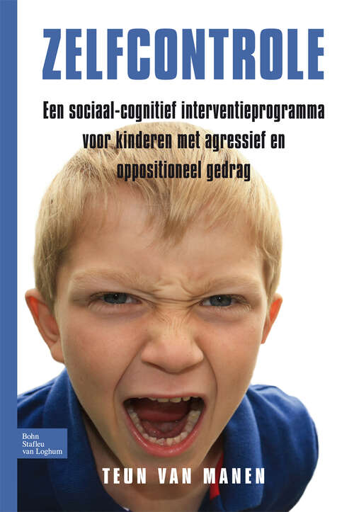 Book cover of Zelfcontrole: Een sociaal cognitief interventieprogramma voor kinderen met agressief/oppositioneel gedrag (2nd ed. 2010)