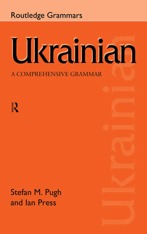 Book cover of Ukrainian: A Comprehensive Grammar (Routledge Comprehensive Grammars)