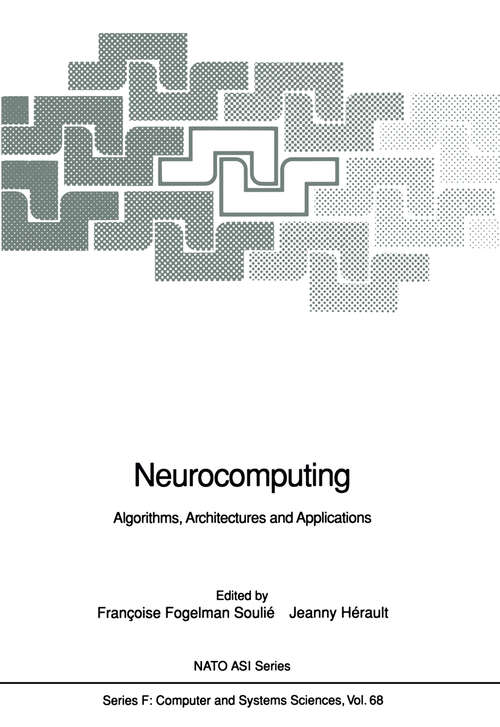 Book cover of Neurocomputing: Algorithms, Architectures and Applications (1990) (NATO ASI Subseries F: #68)