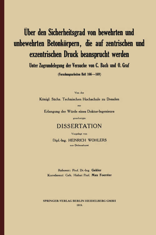 Book cover of Über den Sicherheitsgrad von bewehrten und unbewehrten Betonkörpern, die auf zentrischen und exzentrischen Druck beansprucht werden (1. Aufl. 1918)