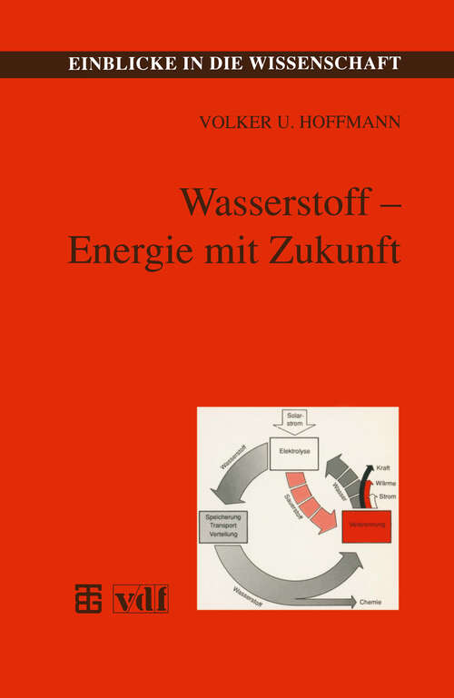 Book cover of Wasserstoff — Energie mit Zukunft (1994) (Einblicke in die Wissenschaft)