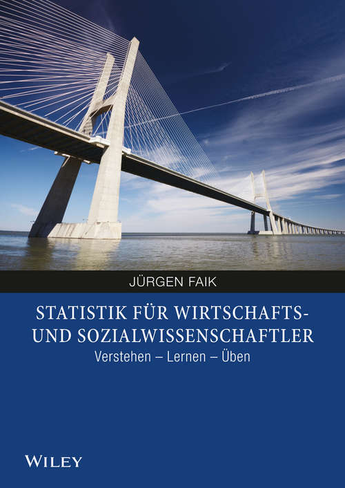 Book cover of Statistik für Wirtschafts- und Sozialwissenschaftler: Verstehen, Lernen, Üben