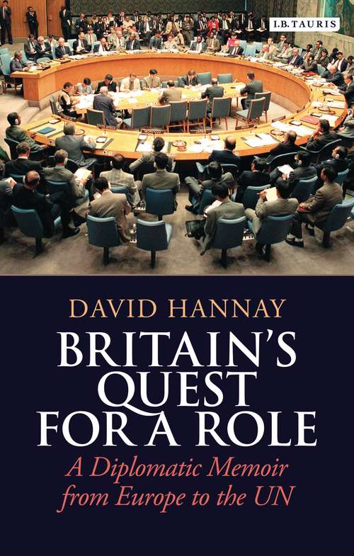 Book cover of Britain's Quest for a Role: A Diplomatic Memoir from Europe to the UN