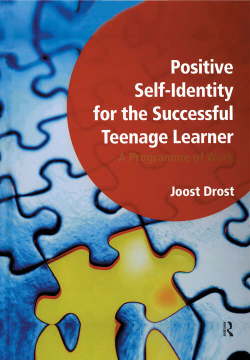 Book cover of Positive Self-Identity for the Successful Teenage Learner: A Programme or Work