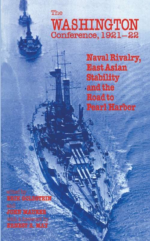 Book cover of The Washington Conference, 1921-22: Naval Rivalry, East Asian Stability and the Road to Pearl Harbor