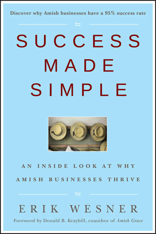 Book cover of Success Made Simple: An Inside Look at Why Amish Businesses Thrive