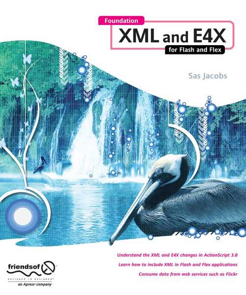 Book cover of Foundation XML and E4X for Flash and Flex (1st ed.)