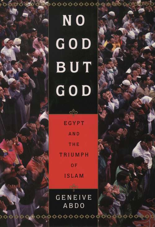 Book cover of No God but God: Egypt and the Triumph of Islam