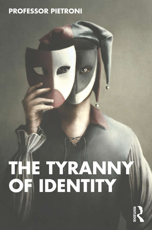 Book cover of The Tyranny of Identity