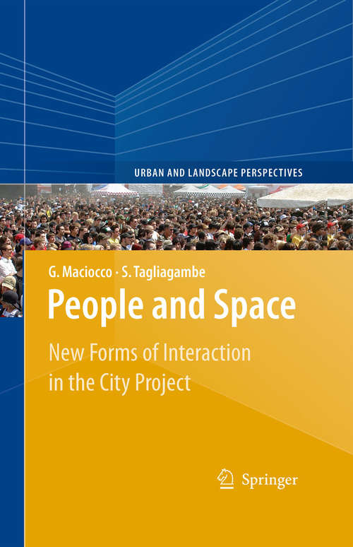 Book cover of People and Space: New Forms of Interaction in the City Project (2009) (Urban and Landscape Perspectives #5)