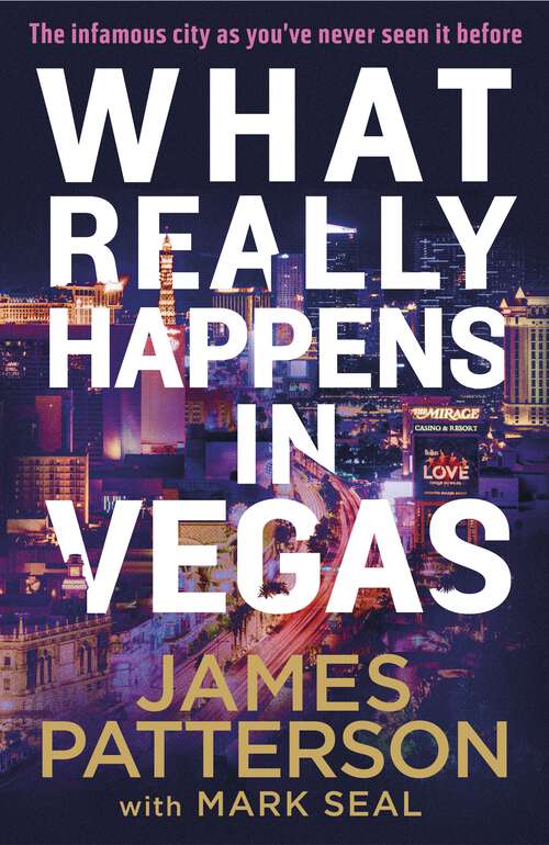Book cover of What Really Happens in Vegas: Discover the infamous city as you’ve never seen it before