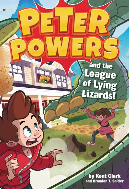 Book cover of Peter Powers and the League of Lying Lizards! (Peter Powers #4)