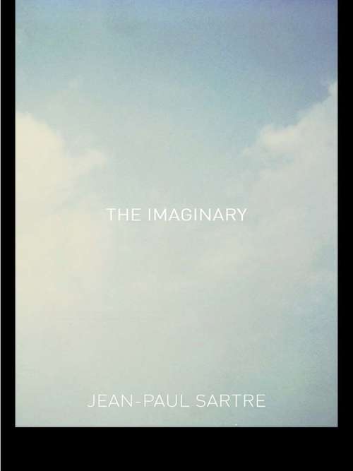 Book cover of The Imaginary: A Phenomenological Psychology of the Imagination