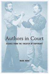 Book cover of Authors in Court: Scenes from the Theater of Copyright