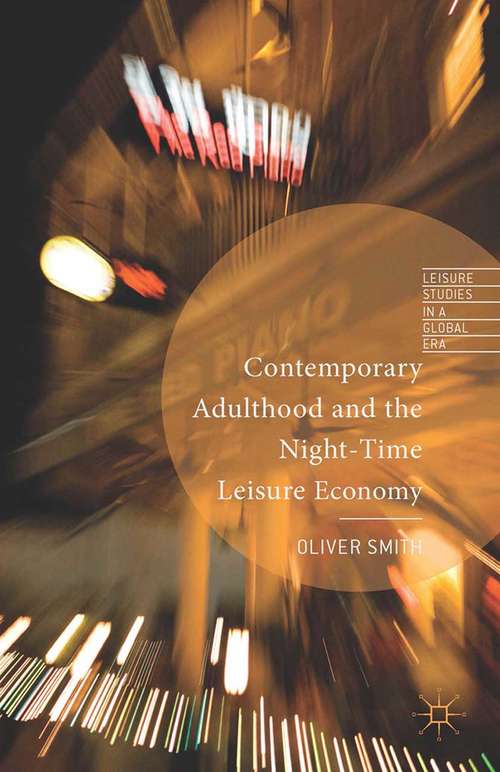 Book cover of Contemporary Adulthood and the Night-Time Economy (2014) (Leisure Studies in a Global Era)