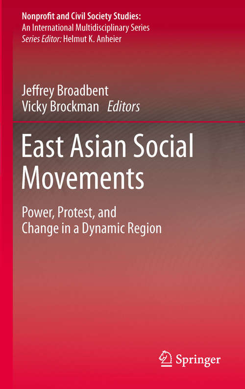 Book cover of East Asian Social Movements: Power, Protest, and Change in a Dynamic Region (2011) (Nonprofit and Civil Society Studies)