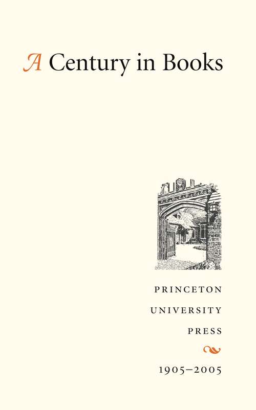 Book cover of A Century in Books: Princeton University Press 1905-2005