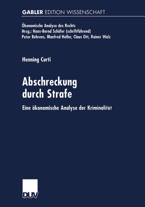 Book cover of Abschreckung durch Strafe: Eine ökonomische Analyse der Kriminalität (1999) (Ökonomische Analyse des Rechts)