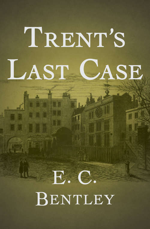 Book cover of Trent's Last Case